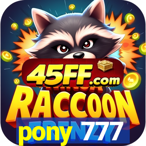 pony 777